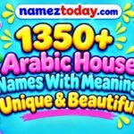 1350+ Arabic House Names With Meaning Unique & Beautiful