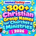 300+ Christian Group Names for Churches & Ministries 2026