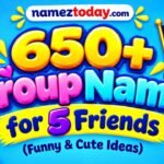 650+ Group Names for 5 Friends Funny & Cute Ideas
