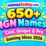 650+ IGN Names Cool, Unique & Pro Gaming Ideas 2026