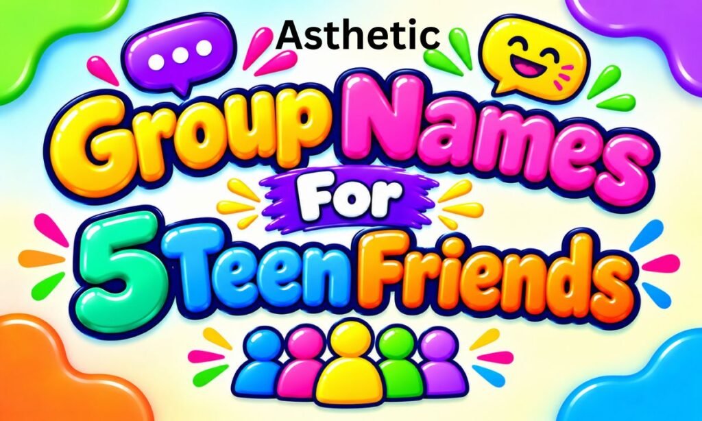 Aesthetic Group Names for 5 Friends (1)