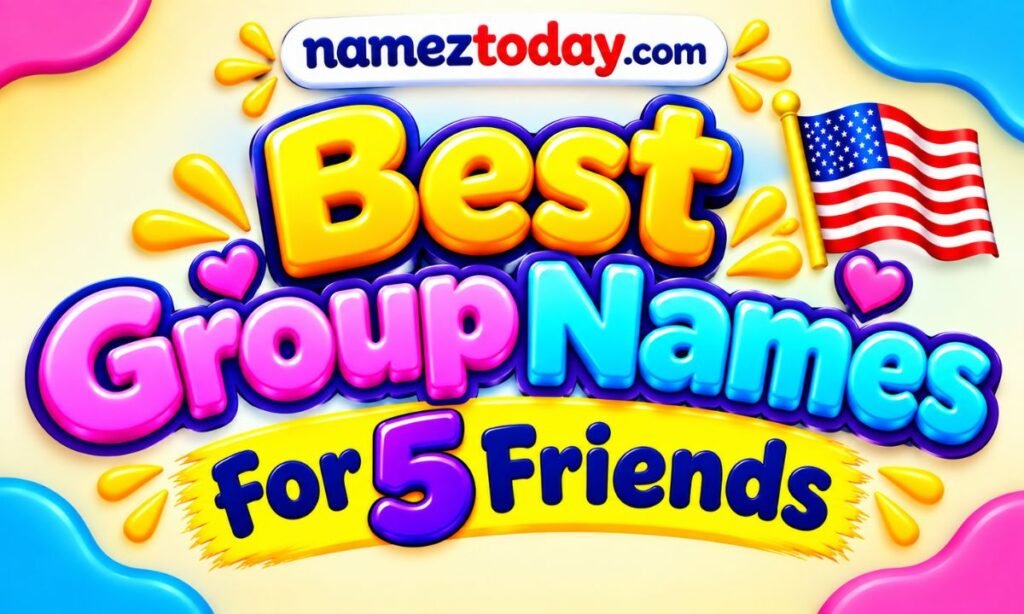 Best Group Names For 5 Friends