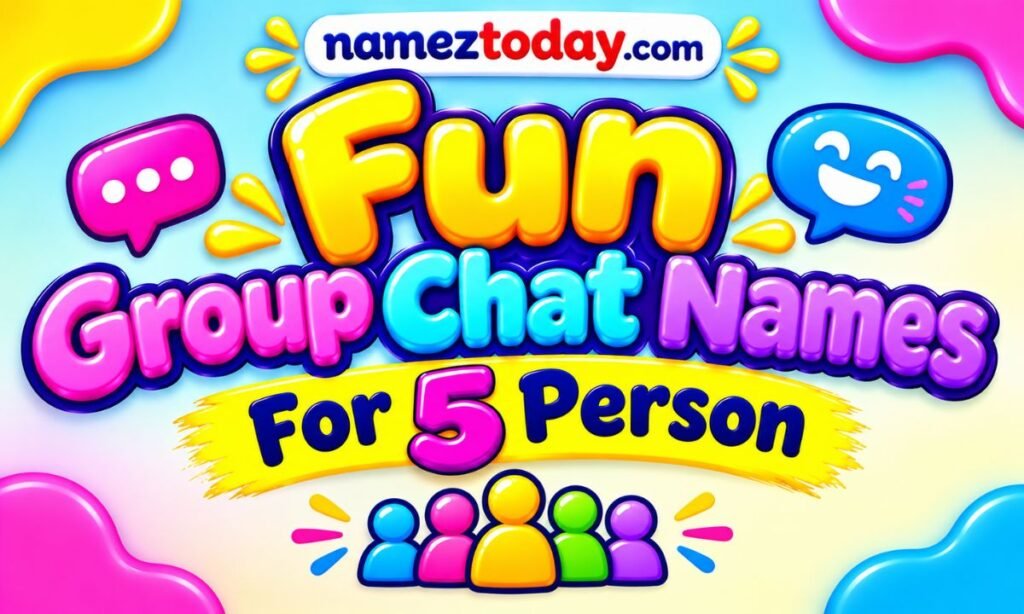Fun Group Chat Names For 5 Person