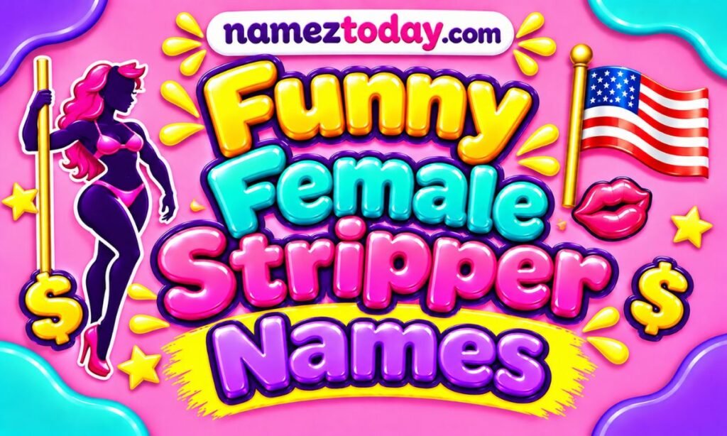 Funny Female Stripper Names