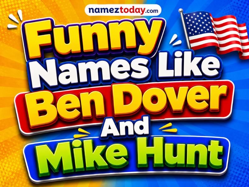 Funny Names Like Ben Dover And Mike Hunt