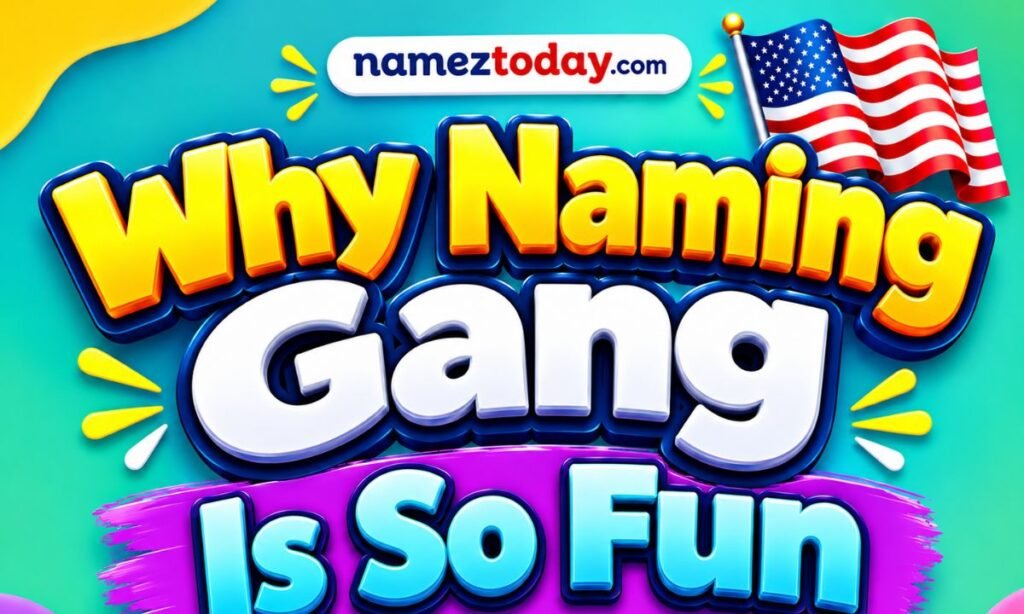 Why Naming Gang Is So Fun (1)