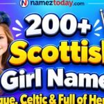 200+ Scottish Girl Names Unique, Celtic & Full of Heritage