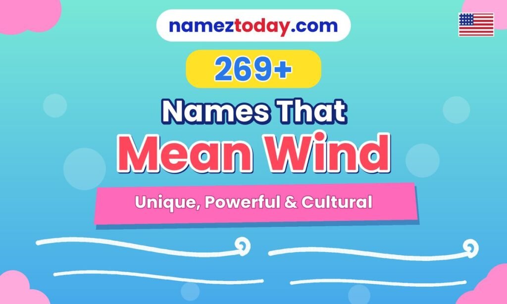 269+ Names That Mean Wind Unique, Powerful & Cultural