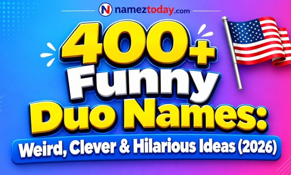 400+ Funny Duo Names Weird, Clever & Hilarious Ideas (2026)