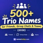 500+ Trio Names for Friends, Group Chats & Teams (2026)