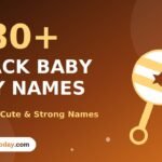 Black Baby Boy Names 580+ Unique, Cute & Strong Names