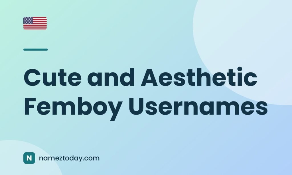Cute and Aesthetic Femboy Usernames