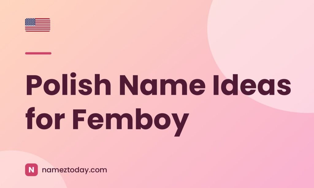 Polish Name Ideas for Femboy