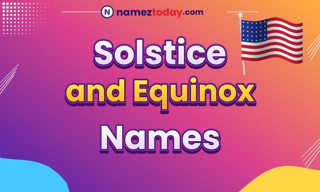 Solstice and equinox names