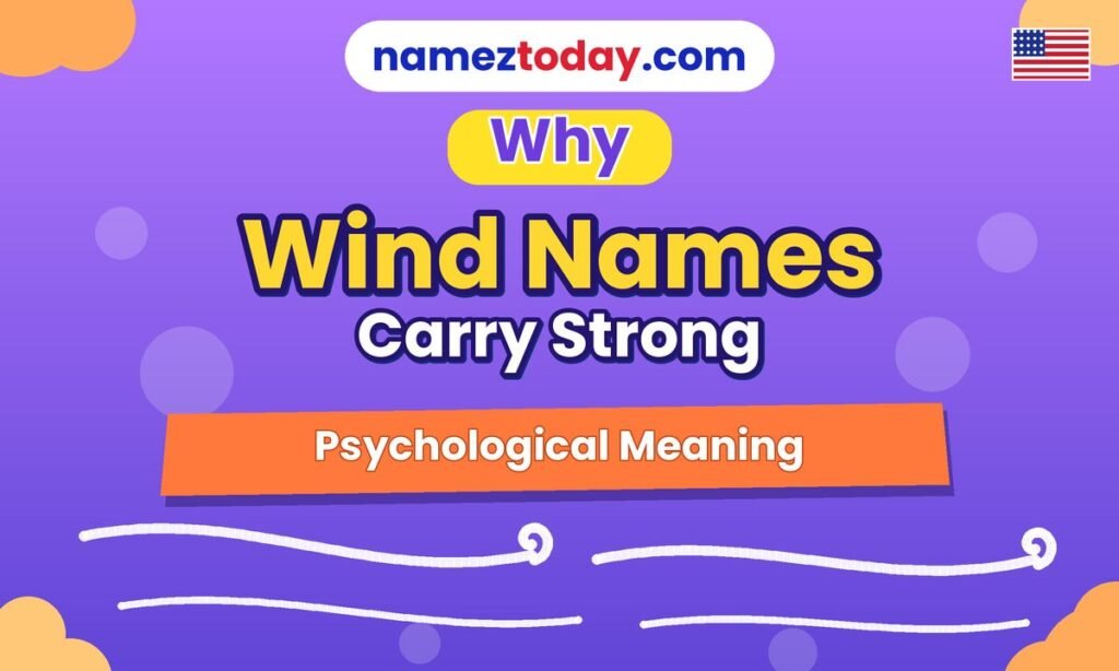 Why Wind Names Carry Strong Psychological Meaning